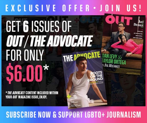 Out and Advocate Magazine Subscriptions
